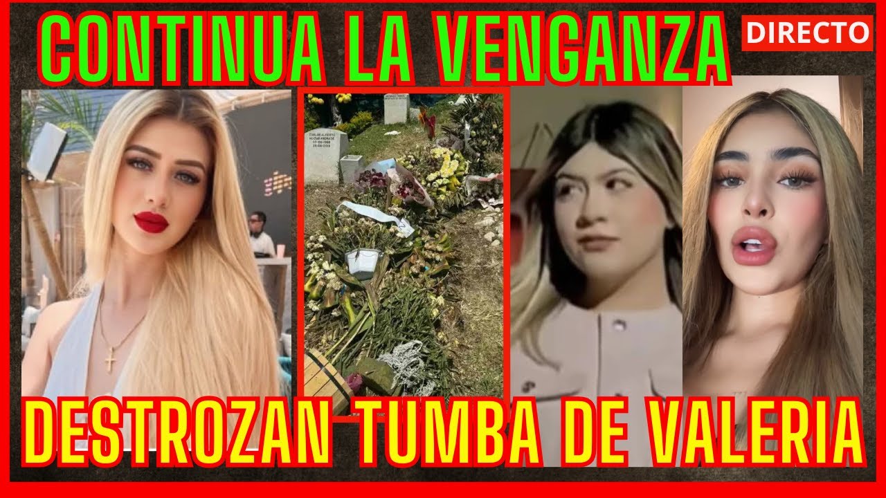El caso Valeria Márquez da un giro macabro: tumbas profanadas y rumores de vida…