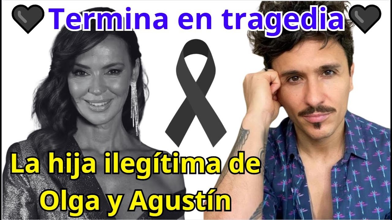 El triste y trágico destino de la hija ilegítima de Olga Moreno y Agustín Etienne.
